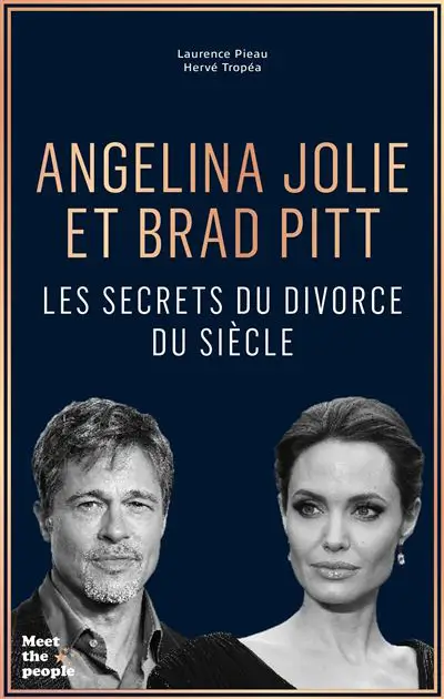 Angelina Jolie et Brad Pitt : les secrets du divorce du siècle